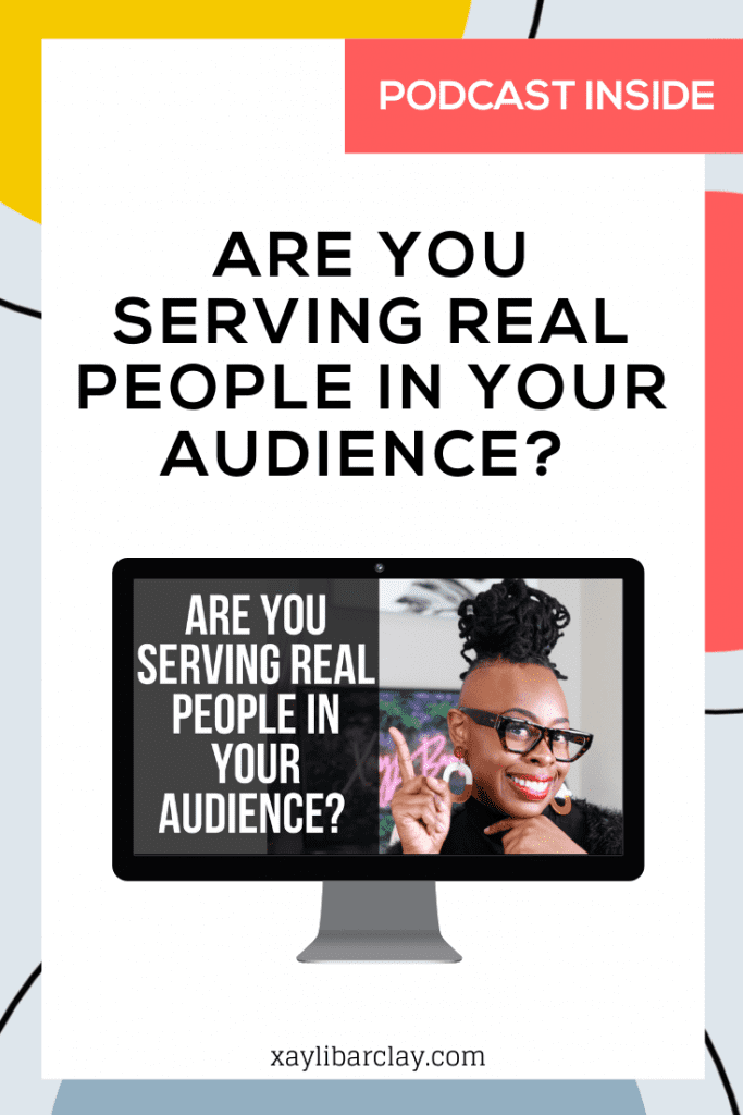Are you serving REAL people in your audience? | XayLi Barclay | Video Content Creator Coach 