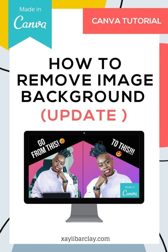how to remove image background using canva | xayli barclay