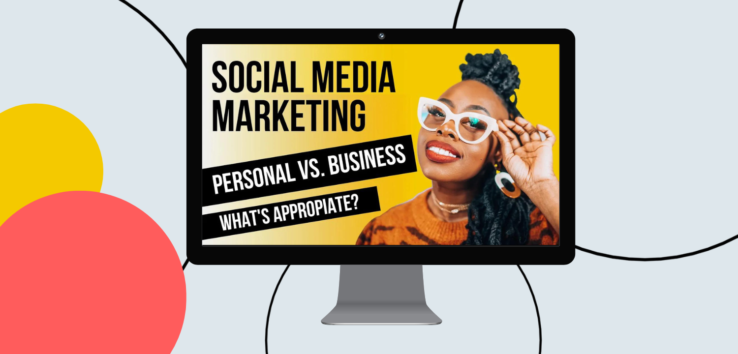 WHAT’S APPROPRIATE FOR YOUR BUSINESS VS A PERSONAL ACCOUNT?